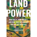 Land Power: Who Has It, Who Doesn't, and How That Determines the Fate of Societies