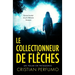 Le collectionneur de flèches