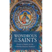 Wondrous in His Saints: Essays to Inspire on the Orthodox Patristic Tradition