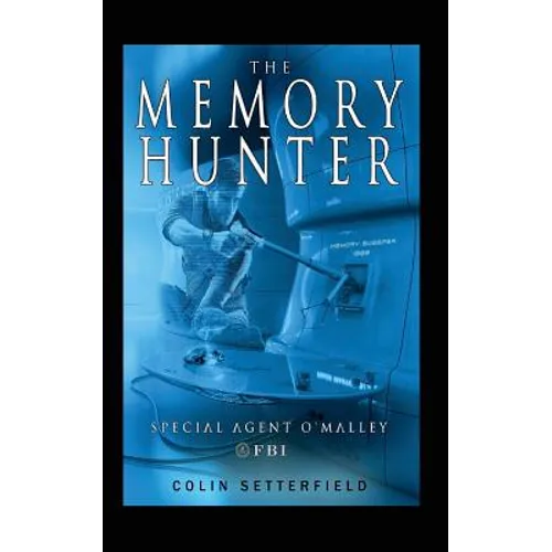 The Memory Hunter: Special Agent O'Malley FBI