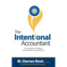 The Intentional Accountant: Your Roadmap for Building a Next Generation Accounting Firm