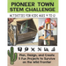 STEM Activities Book The Great Pioneer Town Challenge: Hands-On Projects for Kids Using Science Technology Engineering and Math