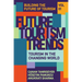 Future Tourism Trends Volume 1: Tourism in the Changing World