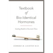 Textbook of Bio-Identical Hormones