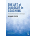 The Art of Dialogue in Coaching: Towards Transformative Exchange