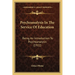 Psychoanalysis In The Service Of Education: Being An Introduction To Psychoanalysis (1922)