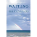 Waiting: 568 Thoughts While Waiting for a Heart Transplant