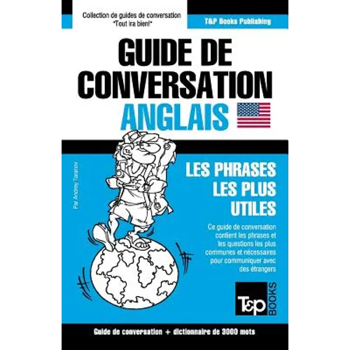 Guide de conversation Français-Anglais et vocabulaire thématique de 3000 mots
