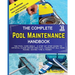 The Complete Pool Maintenance Handbook: Pool Care Book with Step-by-Step Guide to Crystal Clear Water and Pool Chemistry: Pool Maintenance Log book in