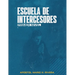 Escuela de Intercesores.: Primer Nivel