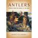 Antlers: Stories from the Heart of the Hunt