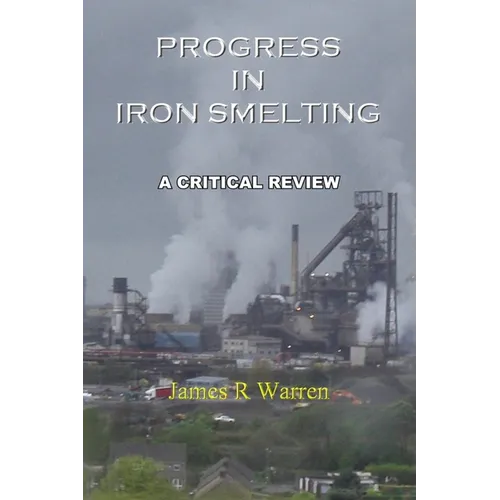 Progress in Iron Smelting: A Critical Review