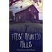 These Haunted Hills: A Collection of Short Stories