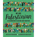 We Are Palestinian: A Celebration of Culture and Tradition