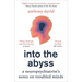 Into the Abyss: A Neuropsychiatrist's Notes on Troubled Minds