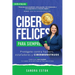 Ciber Felices Para Siempre: Protégete contra Hackers, Estafadores y Cibermonstruos