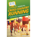 HowExpert Guide to Cross Country Running: 101 Tips to Learn How to Run Cross Country, Build Endurance, Improve Nutrition, Prevent Injuries, and Compet