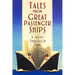 Tales from Great Passenger Ships: A Jaunt Through Time