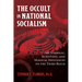 The Occult in National Socialism: The Symbolic, Scientific, and Magical Influences on the Third Reich