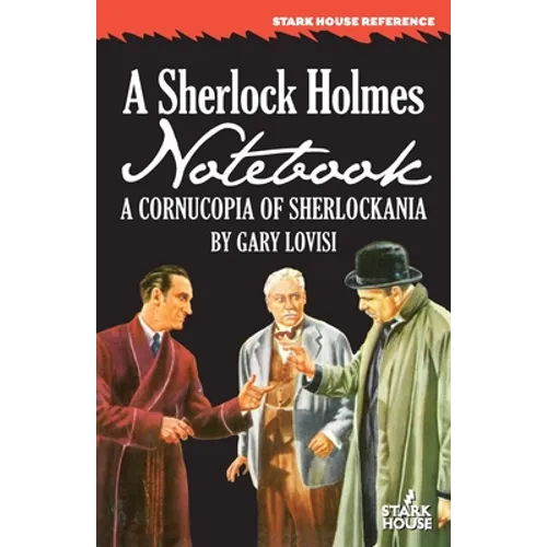 A Sherlock Holmes Notebook: A Cornucopia of Sherlockania