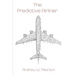 The Predictive Airliner: A Blueprint for Aviation's 2nd Century