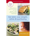 Eat Well, Lose Weight, While Breastfeeding: The Complete Nutrition Book for Nursing Mothers