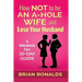 How Not to be an A-Hole Wife and Lose Your Husband