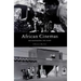 African Cinemas: Decolonizing the Gaze