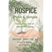 Hospice Plain & Simple: The Essential Guide To Death & Dying