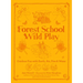 Forest School Wild Play