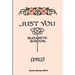 Just you (1912) Elizabeth Gordon