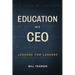 Education of a CEO: Lessons for Leaders