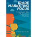 Trade Marketing Focus: Empower Key Influencing Factors