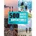 500 Races, Routes and Adventures: A Runner's Bucket List