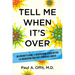 Tell Me When It's Over: An Insider's Guide to Deciphering Covid Myths and Navigating Our Post-Pandemic World