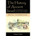 The History of Ancient Israel: Completely Synchronizing the Extra-Biblical Apocrypha Books of Enoch, Jasher, and Jubilees: Book 3 From Abraham to Isra