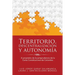 Territorio, descentralización y autonomía: A propósito de la jurisprudencia de la Corte Constitucional de Colombia