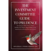 The Investment Committee Guide to Prudence: Increasing the Odds of Success When Fulfilling Your Fiduciary Responsibilities in the Administration of Pe