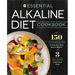 The Essential Alkaline Diet Cookbook: 150 Alkaline Recipes to Bring Your Body Back to Balance