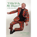 " I Hid It In My Diaper!": "& Other Senior Stories"