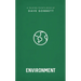 The Environment: Christian Compassion, Convictions and Wisdom for Today's Big Issues