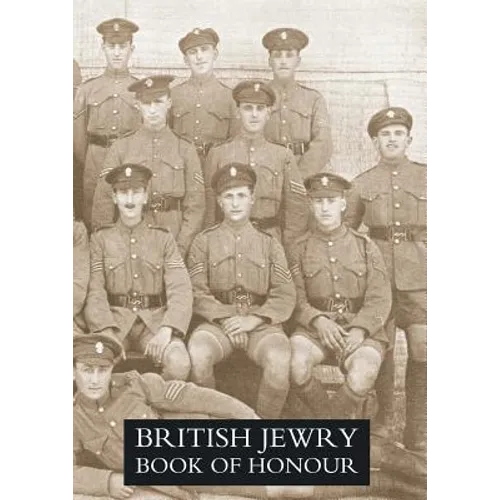 BRITISH JEWRY BOOK OF HONOUR 1914-1918 Volume One