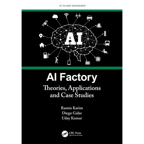 AI Factory: Theories, Applications and Case Studies