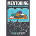 Mentoring: It's Not Bloody Rocket Science