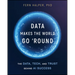 Data Makes the World Go 'Round: The Data, Tech, and Trust Behind AI Success