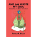 And Lay Waste My Soul: Volume Two of a Memoir of the Devil
