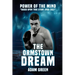 The Ormstown Dream: Power of the mind Based upon true story 1986-2017