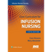 Core Curriculum for Infusion Nursing: An Official Publication of the Infusion Nurses Society