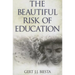 Beautiful Risk of Education
