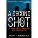 A Second Shot: The Pursuit of Justice in Maryland's Oldest Cold Case Murder